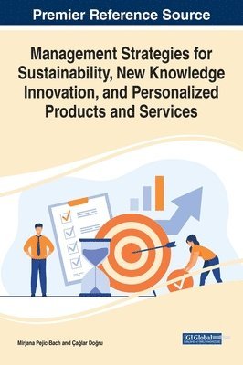 bokomslag Management Strategies for Sustainability, New Knowledge Innovation, and Personalized Products and Services