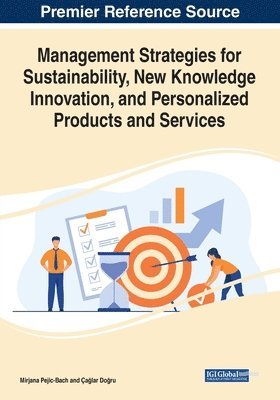 bokomslag Management Strategies for Sustainability, New Knowledge Innovation, and Personalized Products and Services