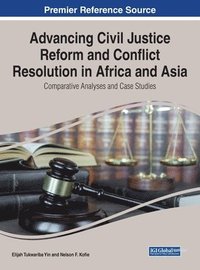 bokomslag Advancing Civil Justice Reform and Conflict Resolution in Africa and Asia