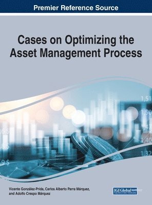 Cases on Optimizing the Asset Management Process 1