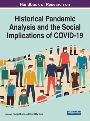 Antonio Cortijo Ocaña, Vicent Martines, Antonio Cortijo Ocaña - Handbook of Research on Historical Pandemic Analysis and the Social Implications of COVID-19, Inbunden