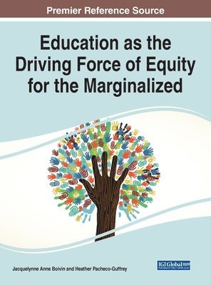 Education as the Driving Force of Equity for the Marginalized 1