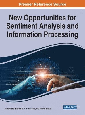 New Opportunities for Sentiment Analysis and Information Processing 1