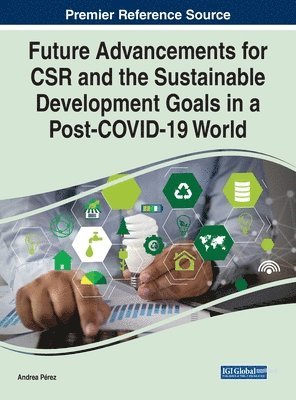 bokomslag Future Advancements for CSR and the Sustainable Development Goals in a Post-COVID-19 World