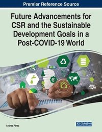 bokomslag Future Advancements for CSR and the Sustainable Development Goals in a Post-COVID-19 World