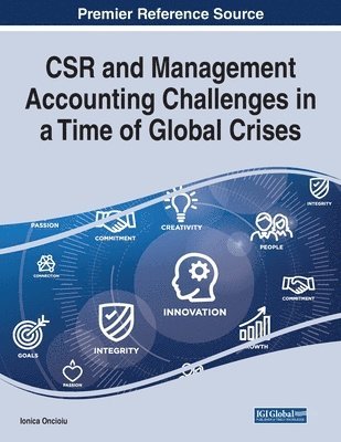 Ionica Oncioiu - CSR and Management Accounting Challenges in a Time of Global Crises, Häftad