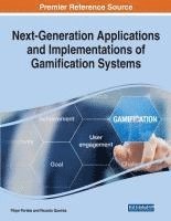 Next-Generation Applications and Implementations of Gamification Systems 1