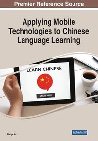bokomslag Applying Mobile Technologies to Chinese Language Learning