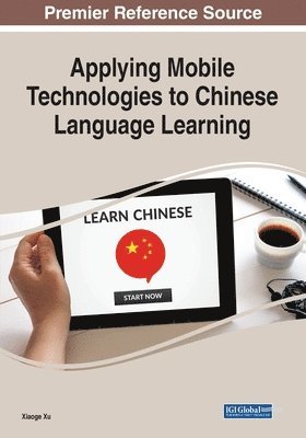 Applying Mobile Technologies to Chinese Language Learning 1