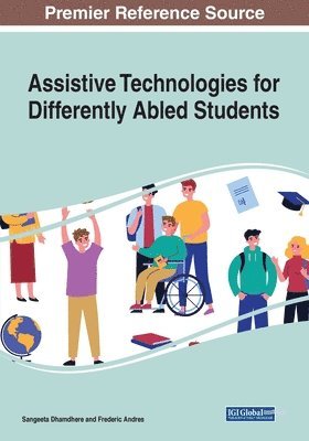 Sangeeta Dhamdhere, Frederic Andres - Assistive Technologies for Differently Abled Students, Häftad