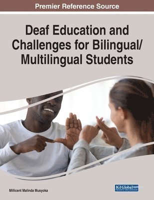 Deaf Education and Challenges for Bilingual/Multilingual Students 1