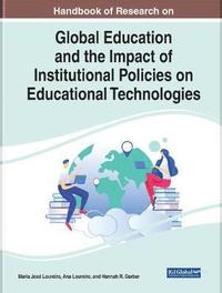 bokomslag Handbook of Research on Global Education and the Impact of Institutional Policies on Educational Technologies