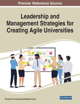Thomas M. Connolly, Stephen Farrier - Leadership and Management Strategies for Creating Agile Universities, Häftad
