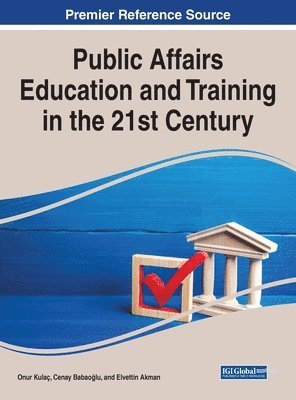 Public Affairs Education and Training in the 21st Century 1