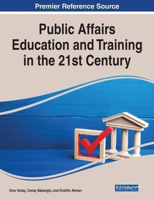 bokomslag Public Affairs Education and Training in the 21st Century