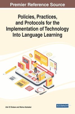 bokomslag Policies, Practices, and Protocols for the Implementation of Technology Into Language Learning