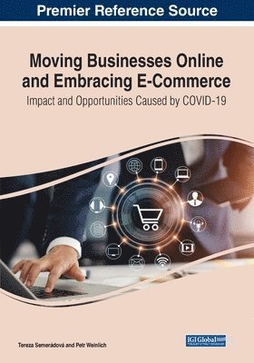 Tereza Semerádová, Petr Weinlich - Moving Businesses Online and Embracing E-Commerce: Impact and Opportunities Caused by COVID-19, Häftad