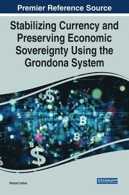 Stabilizing Currency and Preserving Economic Sovereignty Using the Grondona System 1