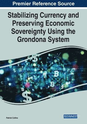 Stabilizing Currency and Preserving Economic Sovereignty Using the Grondona System 1