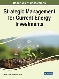 bokomslag Handbook of Research on Strategic Management for Current Energy Investments