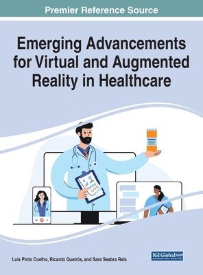 bokomslag Emerging Advancements for Virtual and Augmented Reality in Healthcare