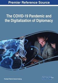 bokomslag The COVID-19 Pandemic and the Digitalization of Diplomacy
