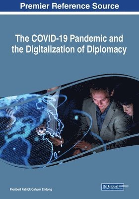The COVID-19 Pandemic and the Digitalization of Diplomacy 1