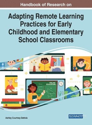 Adapting Remote Learning Practices for Early Childhood and Elementary School Classrooms 1