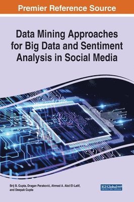 bokomslag Data Mining Approaches for Big Data and Sentiment Analysis in Social Media