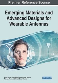 bokomslag Emerging Materials and Advanced Designs for Wearable Antennas