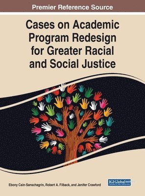 Ebony Cain-Sanschagrin, Robert A. Filback, Jenifer Crawford, Robert A Filback - Cases on Academic Program Redesign for Greater Racial and Social Justice, Inbunden