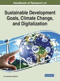 bokomslag Handbook of Research on Sustainable Development Goals, Climate Change, and Digitalization
