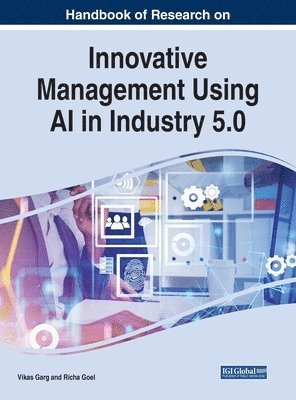 bokomslag Handbook of Research on Innovative Management Using AI in Industry 5.0