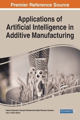 Applications of Artificial Intelligence in Additive Manufacturing 1