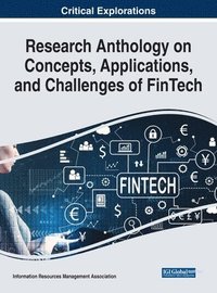 bokomslag Research Anthology on Concepts, Applications, and Challenges of FinTech