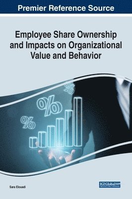 Employee Share Ownership and Impacts on Organizational Value and Behavior 1