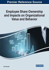 bokomslag Employee Share Ownership and Impacts on Organizational Value and Behavior