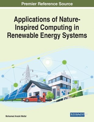 Mohamed Arezki Mellal - Applications of Nature-Inspired Computing in Renewable Energy Systems, Häftad