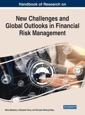 Mara Madaleno, Elisabete Vieira, Nicoleta B?rbu??-Mi?u - New Challenges and Global Outlooks in Financial Risk Management, Inbunden