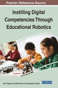 bokomslag Instilling Digital Competencies Through Educational Robotics