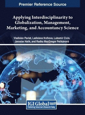 Applying Interdisciplinarity to Globalization, Management, Marketing, and Accountancy Science 1