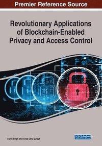 bokomslag Revolutionary Applications of Blockchain-Enabled Privacy and Access Control