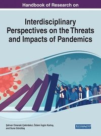 bokomslag Handbook of Research on Interdisciplinary Perspectives on the Threats and Impacts of Pandemics