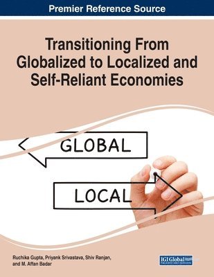 bokomslag Transitioning From Globalized to Localized and Self-Reliant Economies