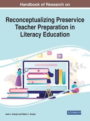 bokomslag Handbook of Research on Reconceptualizing Preservice Teacher Preparation in Literacy Education