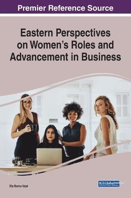 bokomslag Eastern Perspectives on Women's Roles and Advancement in Business