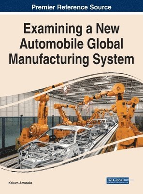 Examining a New Automobile Global Manufacturing System 1