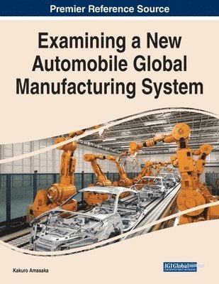 Examining a New Automobile Global Manufacturing System 1