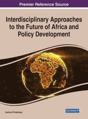 Interdisciplinary Approaches to the Future of Africa and Policy Development 1