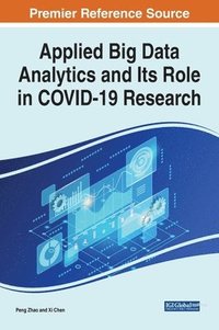 bokomslag Applied Big Data Analytics and Its Role in COVID-19 Research